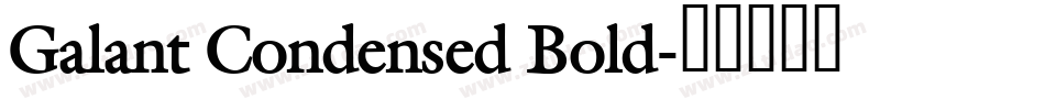 Galant Condensed Bold字体转换